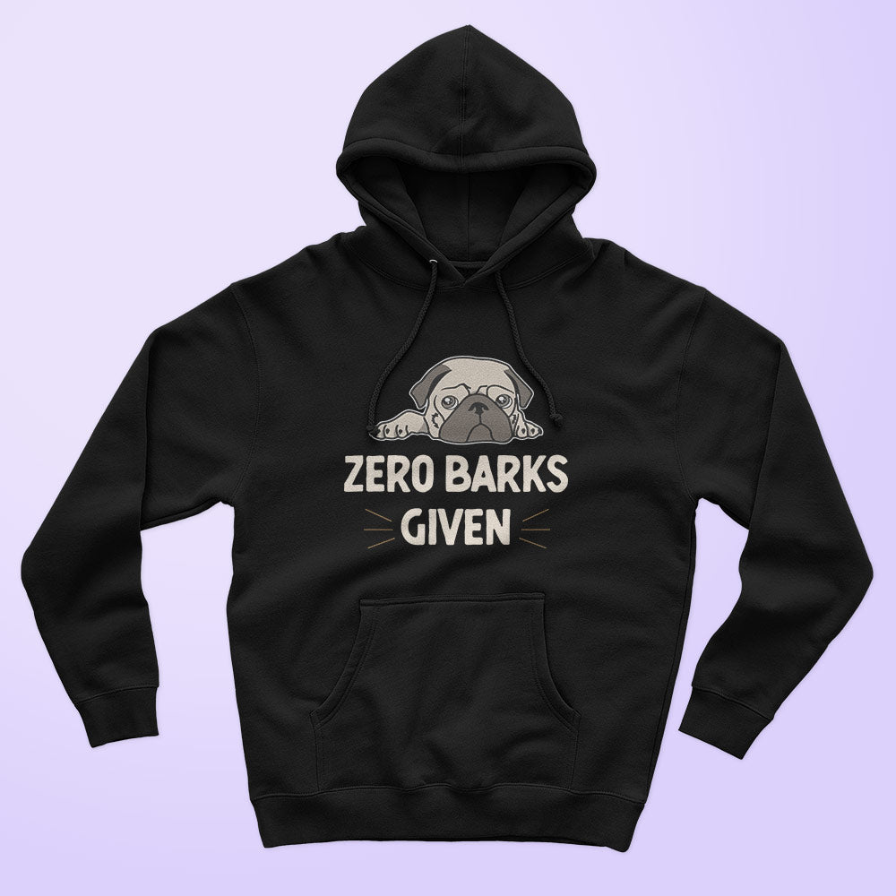 Zero Barks Given Unisex Hoodie